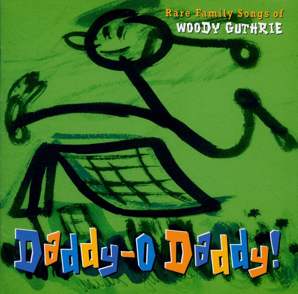 Daddy-O Daddy: Rare Family Songs Of Woody Guthrie