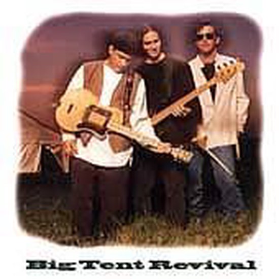 Big Tent Revival, Big Tent Revival CD (album) Muziek
