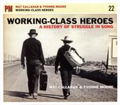 Mat Callahan & Yvonne Moore - Working Class Heroes: A History Of Struggle In Son (CD)