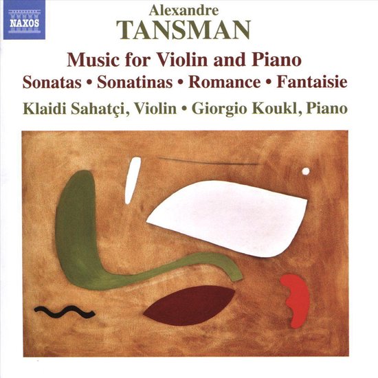 Klaidi Sahatci & Giorgio Koukl - Alexandre Tansman: Music For Violin And Piano (CD)