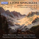 Leone Sinigaglia: Romanza e Humoresque Op. 16; Concerto per violino Op. 20; Regenlied