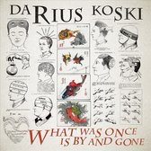 Darius Koski - What Was Once Is By And Gone (LP)