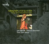 Patrick Denecker, La Caccia, Tore Tom Denys - Senfl: Ludwig Senfl All Ding Ein Weil (CD)