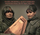 Hazel Dickens & Alice Gerrard - Sing Me Back Home: The DC Tapes 1965-1969 (LP)