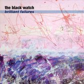 Black Watch - Brilliant Failures (CD)