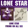 Lone Star / Firing On All Six Lone Star