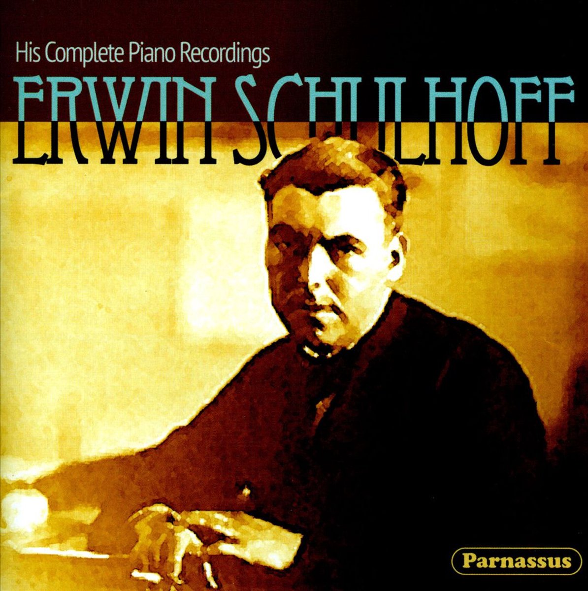 Erwin Schulhoff: His Complete Piano Recordings
