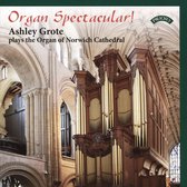 Organ Spectacular ! / The Organ Of Norwich Cathedral