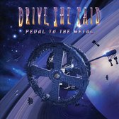 Drive She Said - Pedal To The Metal (CD)