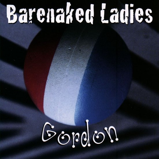 Albumhoes van Barenaked Ladies met de titel Gordon. Een bol met rode, witte en blauwe banen.
