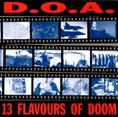 D.O.A. - 13 Flavours Of Doom (CD)