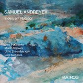 Dina Pysarenko, Maren Schwier, Ukho Ensemble Kyiv, Luigi Gaggero - Andreyev: Iridescent Notation (CD)