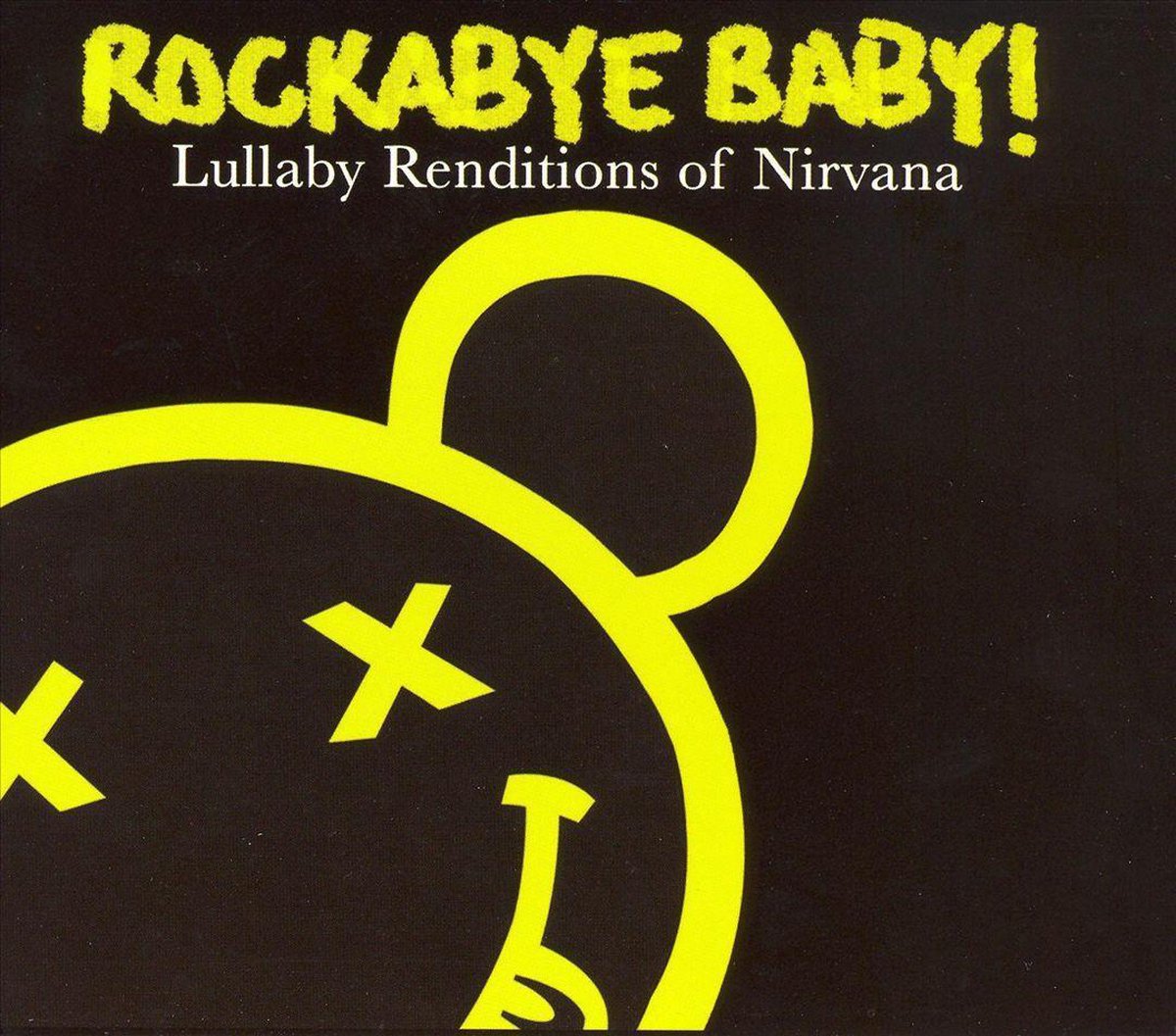 Rockabye Baby! Lullaby Renditions of Nirvana