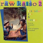Raw Kaiso 2