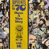 Super Hits Of The '70s: Have A...Vol. 16