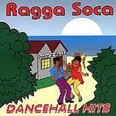 Ragga Soca Dancehall Hits