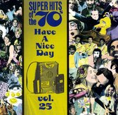Super Hits Of The '70s: Have A...Vol. 25