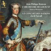 Le Concert Des Nations, Jordi Savall - Rameau: L'Orchestre De Louis XV (Super Audio CD)