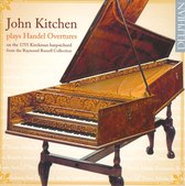 John Kitchen Plays Handel Overtures