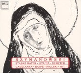 Szymanowski: Stabat Mater