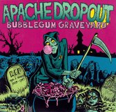 Apache Dropout - Bubblegum Graveyard (CD)