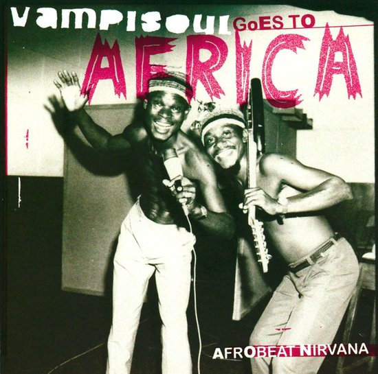 Foto: Vampisoul goes to africa afrobeat nirvana