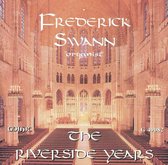 Frederick Swann: The Riverside Years