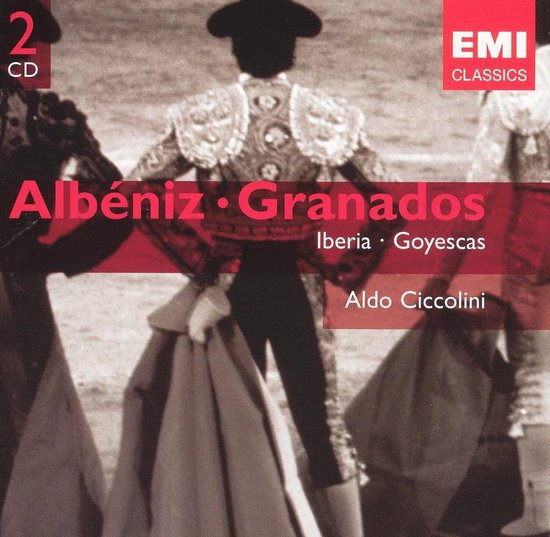 CD hoes: Albéniz · Granados Iberia · Goyescas, Aldo Ciccolini, EMI CLASSICS