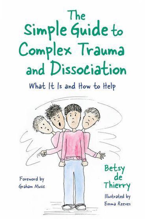 Simple Guides - The Simple Guide to Complex Trauma and Disso ... - cover