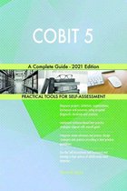 COBIT 5 A Complete Guide - 2021 Edition