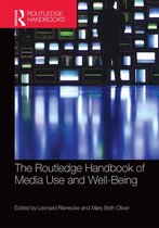 Routledge Handbooks in Communication Studies - The Routledge Handbook of Media Use and Well-Being