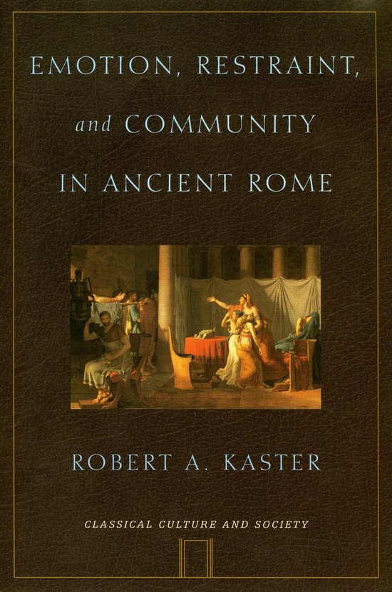 Classical Culture and Society - Emotion, Restraint, and Comm ... - cover