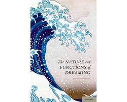 The Nature and Functions of Dreaming