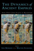 Oxford Studies in Early Empires - The Dynamics of Ancient Empires