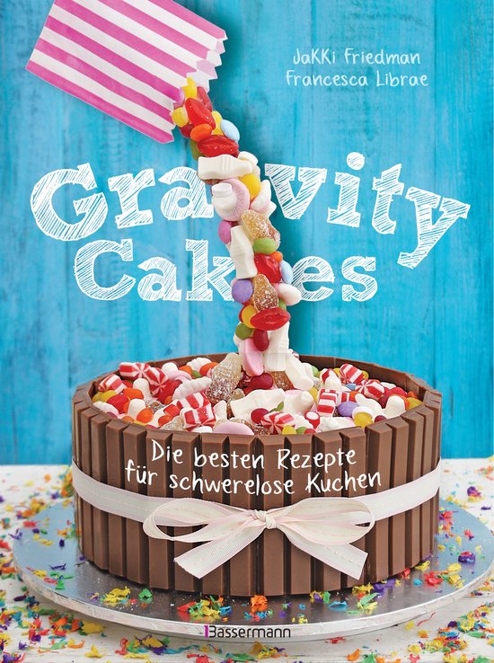 Gravity Cakes - Die besten Rezepte für schwerelose Kuchen - cover