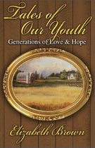 Tales of Our Youth “Generations of Love & Hope”