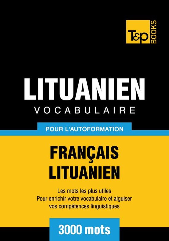 Vocabulaire Français-Lituanien pour l'autoformation - 3000  ... - cover