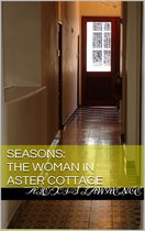 Seasons: The Woman In Aster Cottage