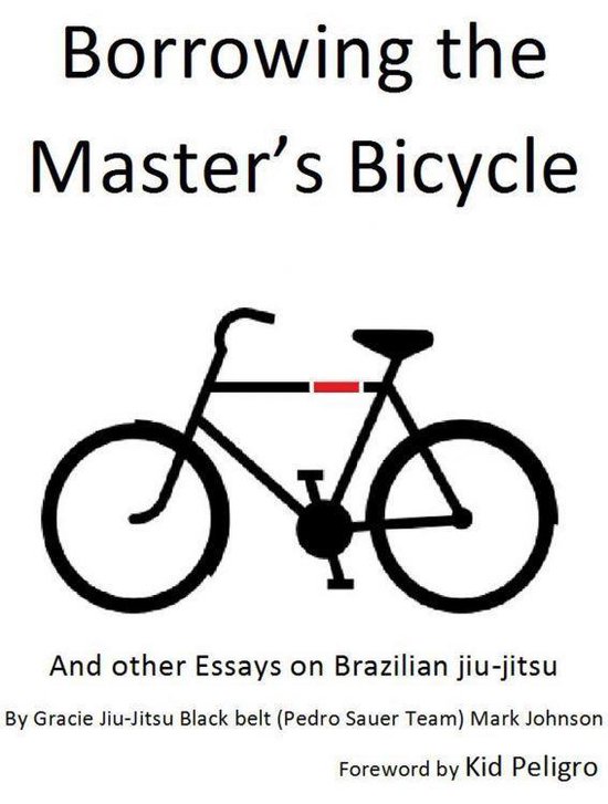 Borrowing the Master's Bicycle: and other essays on Brazilia ... - cover