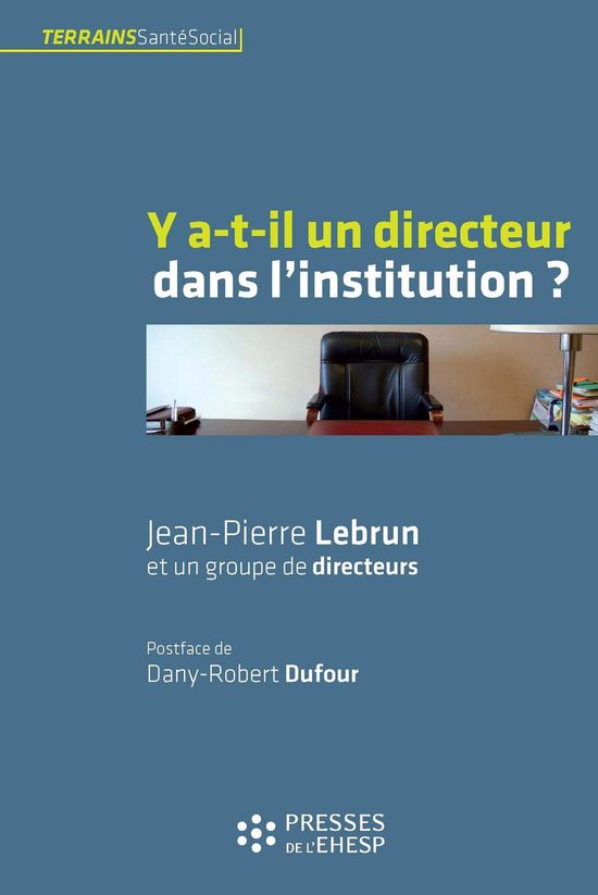 Y a-t-il un directeur dans l'institution ?