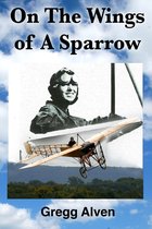 On The Wings Of A Sparrow