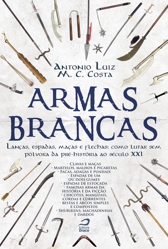 Armas Brancas: Lanças, espadas, maças e flechas como lutar ... - cover