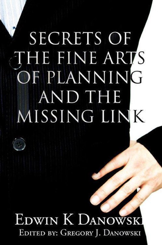 Secrets of the Fine Arts of Planning and the Missing Link - cover
