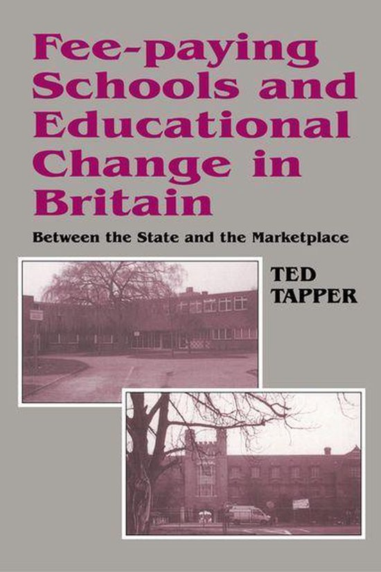 Fee-paying Schools and Educational Change in Britain - cover