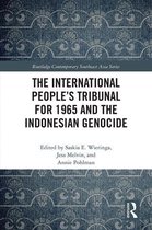 Routledge Contemporary Southeast Asia Series - The International People’s Tribunal for 1965 and the Indonesian Genocide