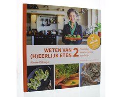 Weten van (h)eerlijk eten 2 Voeding, ons vergeten medicijn