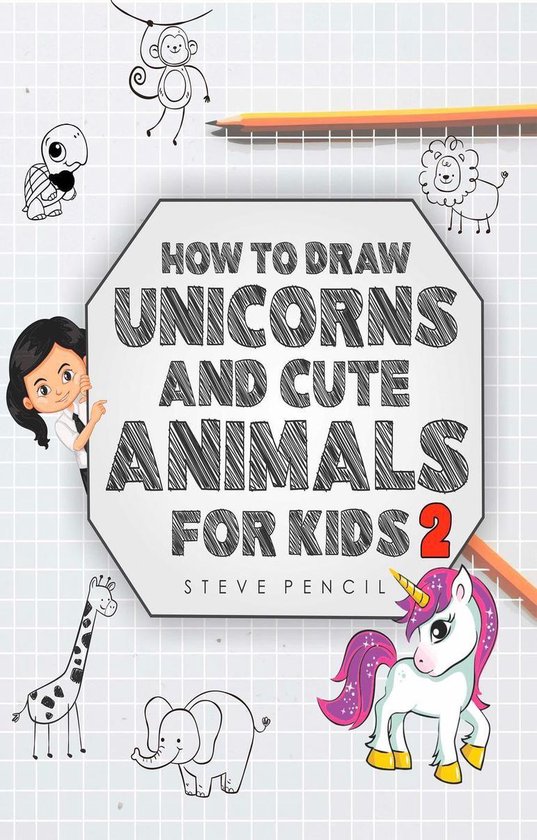 How To Draw Unicorns And Cute Animals 2 - How To Draw Unicor ... - cover