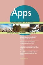Apps A Complete Guide - 2021 Edition