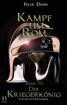 KAMPF UM ROM (Reihe in 4 Bänden) 3 - Kampf um Rom. Band III