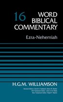 Word Biblical Commentary - Ezra-Nehemiah, Volume 16